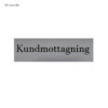 Kundmottagning Silvermetallic skylt
